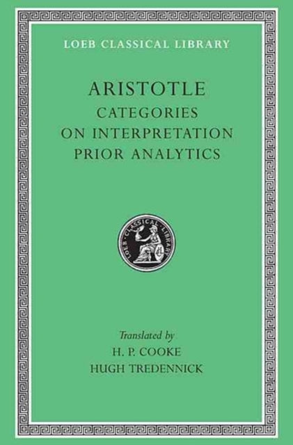 Categories. On Interpretation. Prior Analytics L325 V 1 (Trans. Cooke)(Greek)