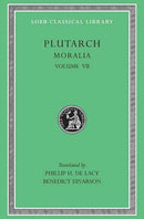 Moralia, Volume VII – On Love of Wealth. On Compliancy. On Envy and Hate. On Praising Oneself Inoffensively. On the Delays of the Divine Vengean