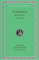 Moralia, Volume XI – On the Malice of Herodotus. Causes of Natural Phenomena
