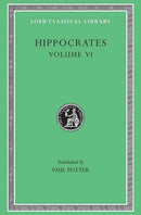 Hippocrates, Volume VI – Diseases 3. Internal Affections. Regimen in Acute Diseases