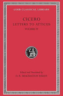 Letters to Atticus, Volume IV – Letters 282–426 282–426 (+ Appendix, Concordance, Glossary, Index,  Maps)(Trans. Bailey)(Latin)