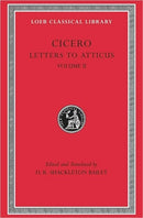 Letters to Atticus, Volume II – Letters 90–165A 90–165 (Trans. Bailey)(Latin)