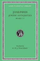 Jewish Antiquities, Volume I – Books 1–3 (see also L490/281/326/365/489/410/433/456) (Trans. Thackeray)(Greek)