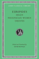 Helen. Phoenician Women. Orestes