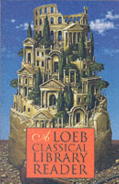 A Loeb Classical Library Reader-9780674996168
