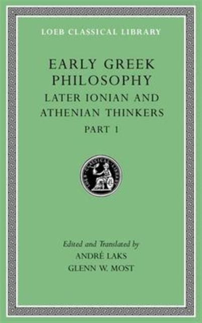 Early Greek Philosophy, Volume VI – Later Ionian and Athenian Thinkers, Part 1 L529