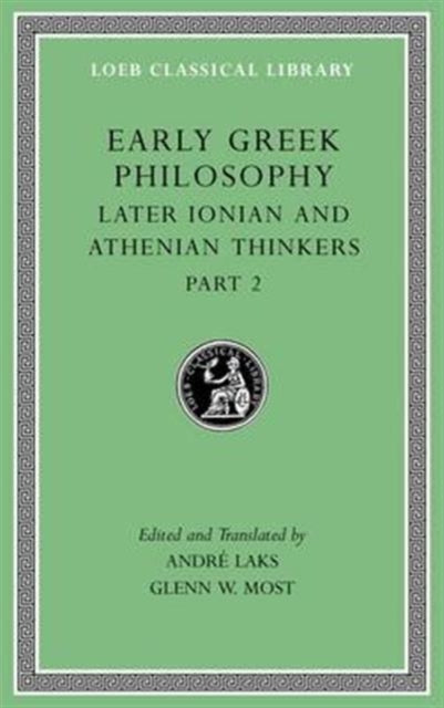 Early Greek Philosophy, Volume VII – Later Ionian and Athenian Thinkers, Part 2 L530