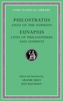 Lives of the Sophists. Lives of Philosophers and Sophists-9780674997530