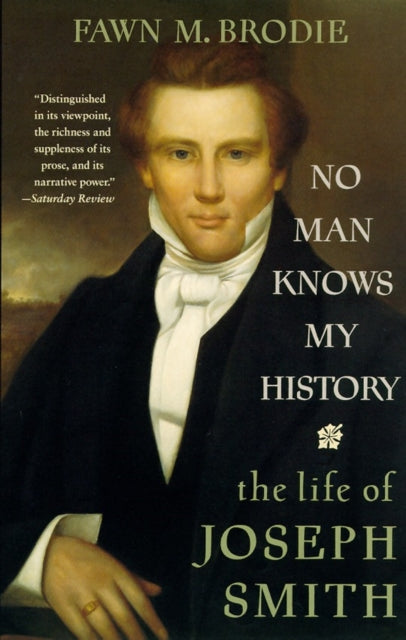 No Man Knows My History : The Life of Joseph Smith-9780679730545
