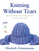 Knitting Without Tears : Basic Techniques and Easy-to-Follow Directions for Garments to Fit All Sizes-9780684135052