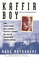 Kaffir Boy : The True Story of a Black Youth's Coming of Age in Apartheid South Africa-9780684848280