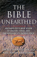 The Bible Unearthed : Archaeology's New Vision of Ancient Israel and the Origin of Its Sacred Texts-9780684869131
