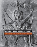 Daidalos and the Origins of Greek Art-9780691001609