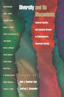 Diversity and Its Discontents : Cultural Conflict and Common Ground in Contemporary American Society-9780691004372