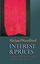 Interest and Prices : Foundations of a Theory of Monetary Policy-9780691010496