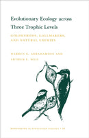Evolutionary Ecology across Three Trophic Levels : Goldenrods, Gallmakers, and Natural Enemies-9780691012087