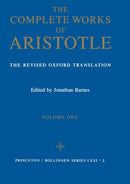 The Complete Works of Aristotle, Volume One : The Revised Oxford Translation-9780691016504