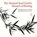 The Mustard Seed Garden Manual of Painting : A Facsimile of the 1887-1888 Shanghai Edition-9780691018195