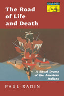 The Road of Life and Death – A Ritual Drama of the American Indians