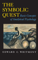 The Symbolic Quest – Basic Concepts of Analytical Psychology – Expanded Edition