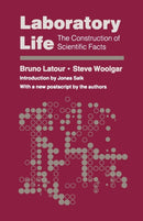 Laboratory Life : The Construction of Scientific Facts-9780691028323