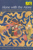 Alone with the Alone – Creative Imagination in the S'fism of Ibn `Arab'