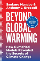 Beyond Global Warming : How Numerical Models Revealed the Secrets of Climate Change-9780691058863