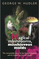 Magical Mushrooms, Mischievous Molds-9780691070162