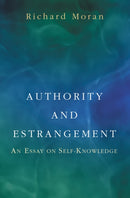 Authority and Estrangement – An Essay on Self–Knowledge