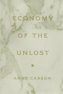 Economy of the Unlost : (Reading Simonides of Keos with Paul Celan)-9780691091754
