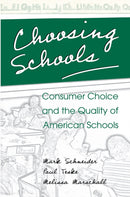 Choosing Schools – Consumer Choice and the Quality of American Schools