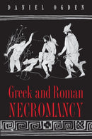 Greek and Roman Necromancy-9780691119687