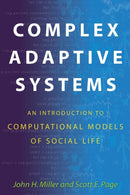 Complex Adaptive Systems – An Introduction to Computational Models of Social Life