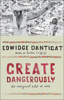 Create Dangerously – The Immigrant Artist at Work