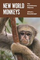 New World Monkeys : The Evolutionary Odyssey-9780691143644