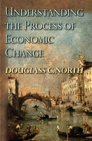 Understanding the Process of Economic Change-9780691145952