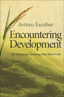 Encountering Development – The Making and Unmaking of the Third World