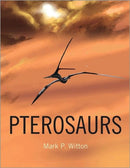 Pterosaurs : Natural History, Evolution, Anatomy-9780691150611