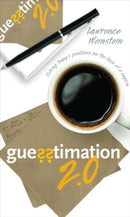 Guesstimation 2.0 : Solving Today's Problems on the Back of a Napkin-9780691150802