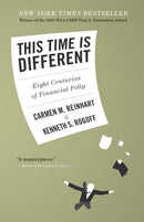 This Time Is Different – Eight Centuries of Financial Folly