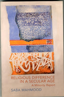 Religious Difference in a Secular Age : A Minority Report-9780691153285