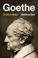 Goethe : A Life in Ideas-9780691153957