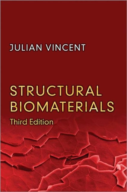Structural Biomaterials – Third Edition