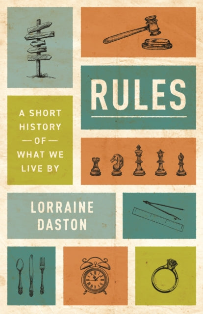 Rules : A Short History of What We Live By-9780691156989