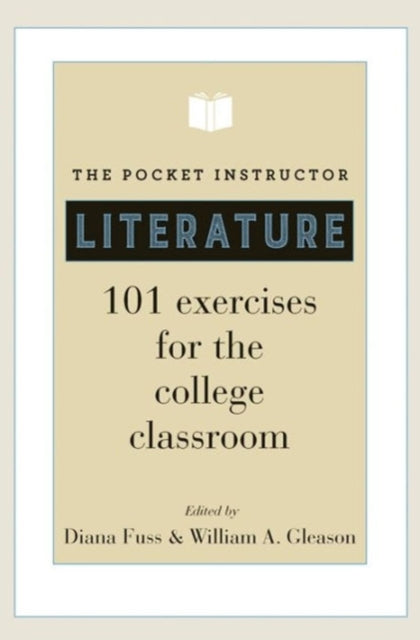 The Pocket Instructor – Literature – 101 Exercises for the College Classroom
