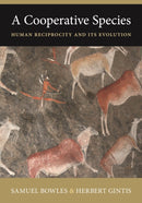 A Cooperative Species – Human Reciprocity and Its Evolution
