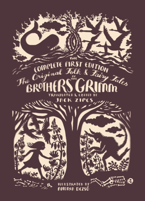 The Original Folk and Fairy Tales of the Brothers Grimm – Jacob and Wilhelm Grimm 1e
