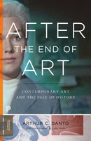 After The End of Art – Contemporary Art and the Pale of History – Updated Edition