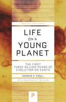 Life on a Young Planet : The First Three Billion Years of Evolution on Earth - Updated Edition-9780691165530