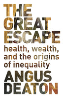 The Great Escape : Health, Wealth, and the Origins of Inequality-9780691165622